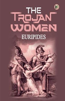 The Trojan Women