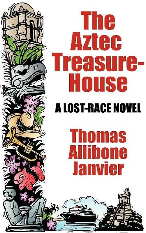 The Aztec Treasure-House
