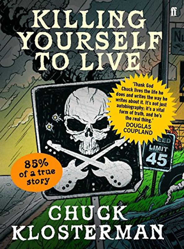 Killing Yourself to Live: 85% of a True Story