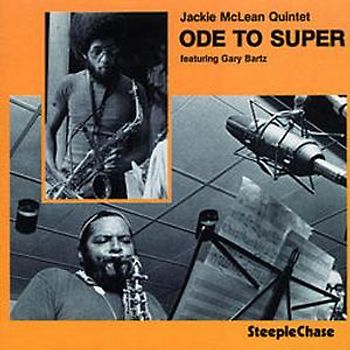 McLean,Jackie Quintet - Ode To Super Feat.: Gary Bartz