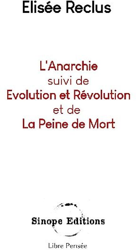 L'Anarchie suivis de Evolution et Révolution et de La Peine de Mort