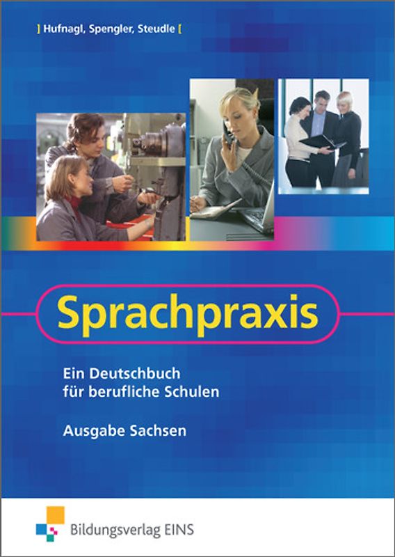 Sprachpraxis / Sprachpraxis - Ein Deutschbuch für berufliche Schulen in Sachsen