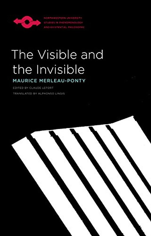 The Visible and the Invisible (Studies in Phenomenology and Existental Philosophy) - Merleau-Ponty, Maurice