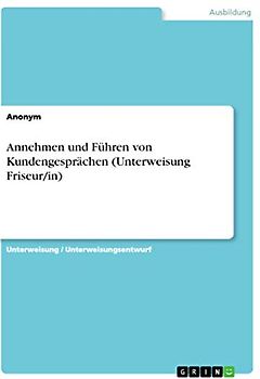 Annehmen und Führen von Kundengesprächen (Unterweisung Friseur/in)