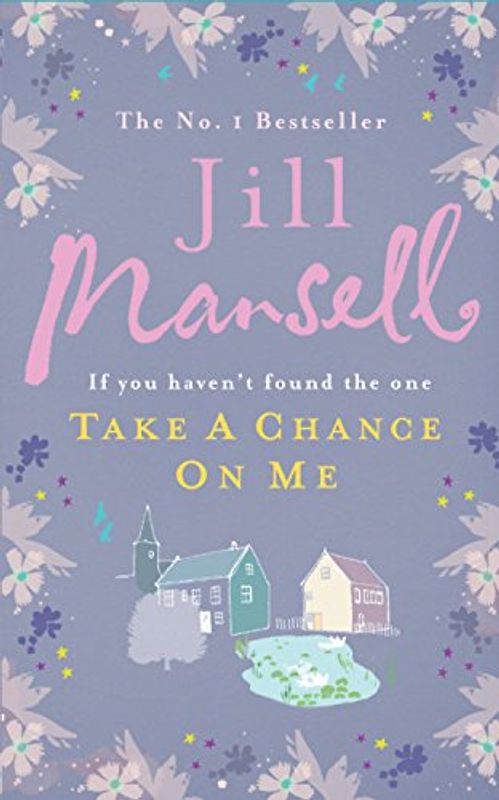 Take a Chance on Me - Jill Mansell