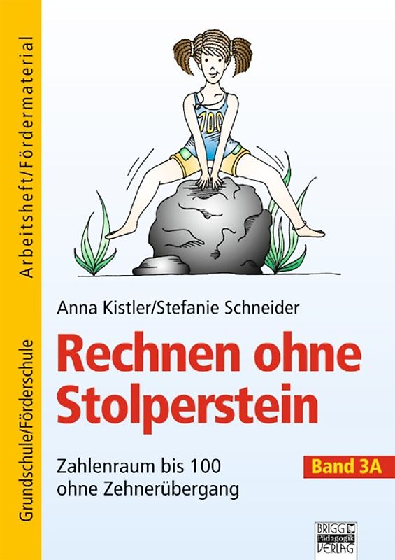 Rechnen ohne Stolperstein / Band 3A - Zahlenraum bis 100 ohne Zehnerübergang