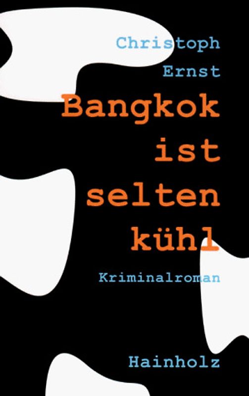Bangkok ist selten kühl. Kriminalroman
