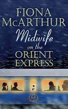 MIDWIFE ON THE ORIENT EXPRESS