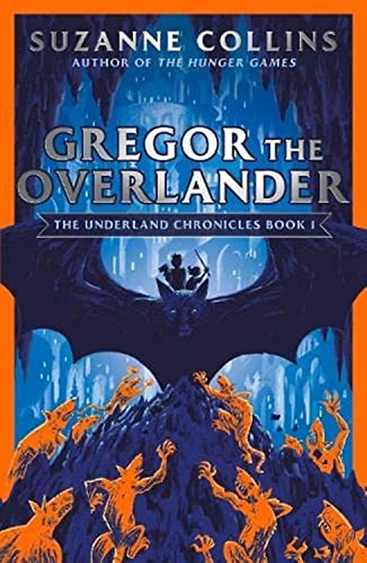 Gregor the Overlander (The Underland Chronicles, Band 1)