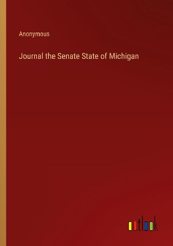 Journal the Senate State of Michigan