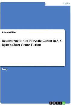Reconstruction of Fairytale Canon in A. S. Byatt's Short-Genre Fiction