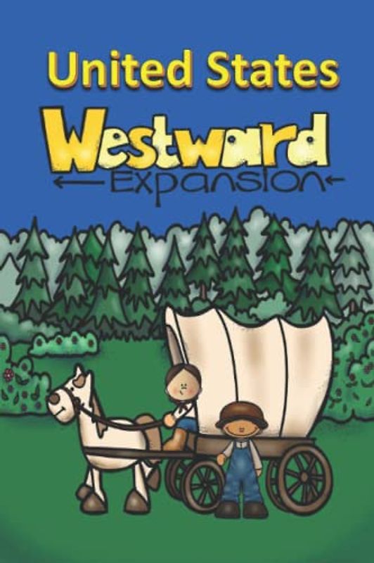United States Westward Expansion (History, Band 31)