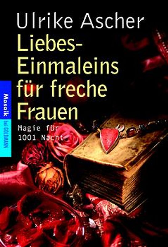 Liebes-Einmaleins für freche Frauen
