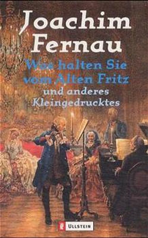 Was halten Sie vom Alten Fritz und anderes Kleingedrucktes