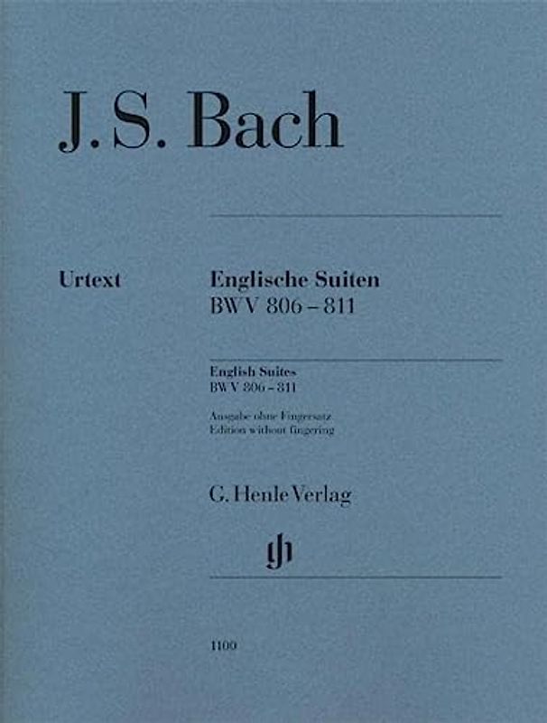 Englische Suiten BWV 806-811, Urtextausgabe ohne Fingersatz: Besetzung: Klavier zu zwei Händen (G. Henle Urtext-Ausgabe)