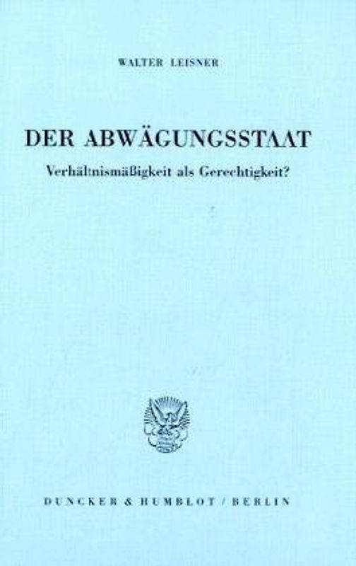 Der Abwägungsstaat.
