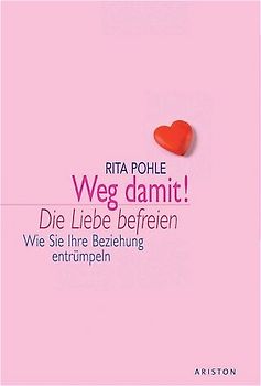 Weg damit! Die Liebe befreien