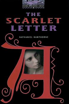Oxford Bookworms Library / 9. Schuljahr, Stufe 2 - The Scarlet Letter