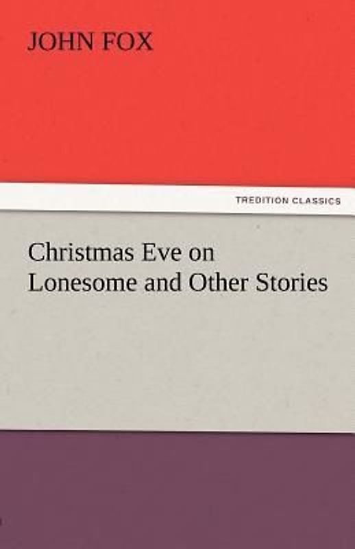 Christmas Eve on Lonesome and Other Stories