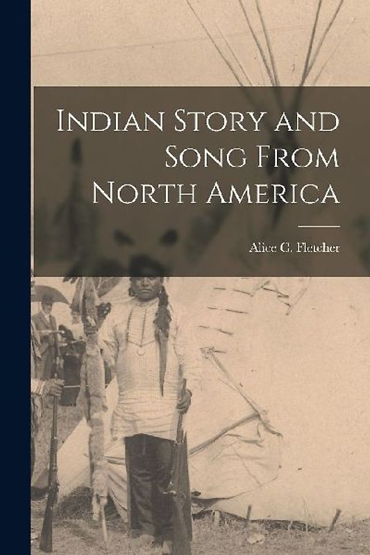Indian Story and Song From North America