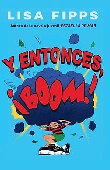 Y Entonces, ¡Boom! (and Then, Boom!)
