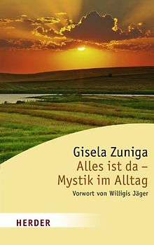 Alles ist da - Mystik im Alltag