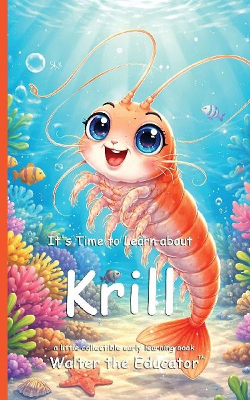 It's Time to Learn about Krill