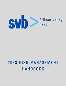 Silicon Valley Bank - 2023 RISK MANAGEMENT HANDBOOK (Typography & Vulgarities)