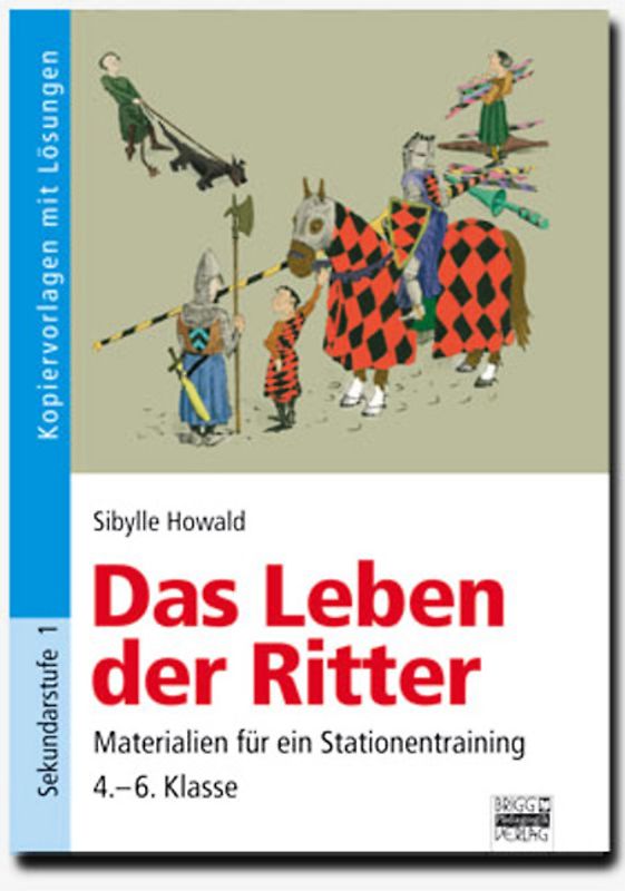 Brigg: Geschichte / Das Leben der Ritter