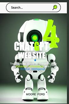 ChatGPT 4 Website: The Ultimate Guide to Enhance Your Website's Performance with Artificial Intelligence