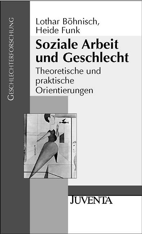 Soziale Arbeit und Geschlecht. Theoretische und praktische Orientierungen