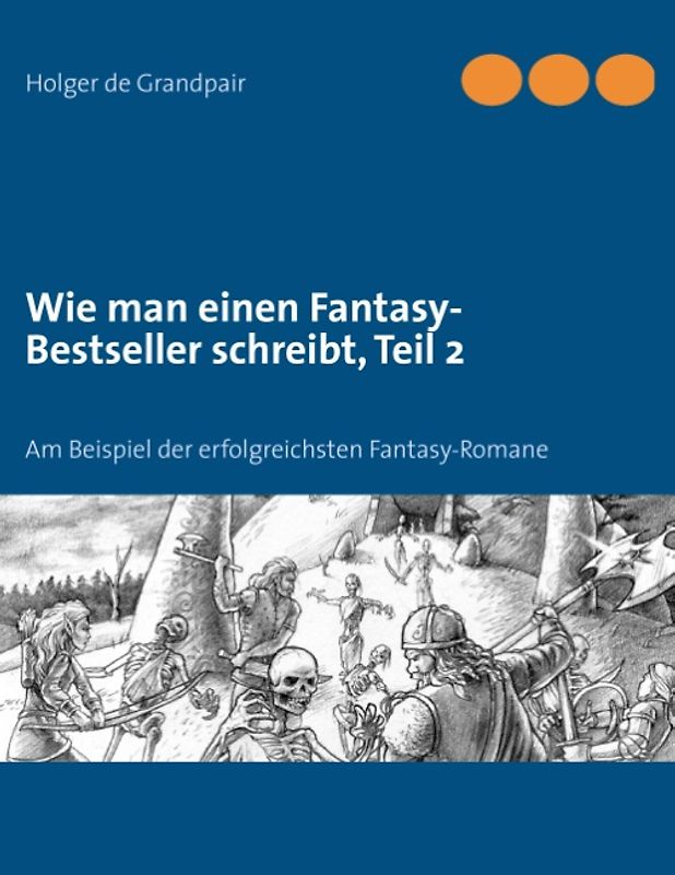 Wie man einen Fantasy-Bestseller schreibt, Teil 2