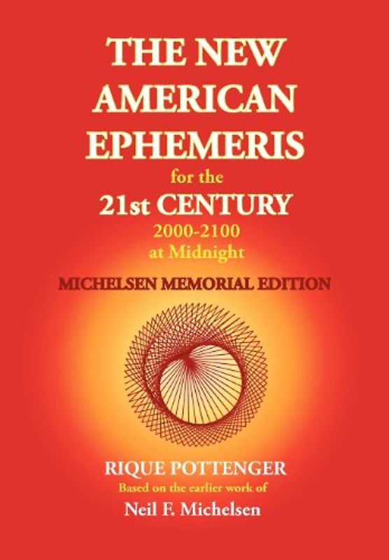 The New American Ephemeris for the 21st Century 2000-2100 at Midnight, Michelsen Memorial Edition