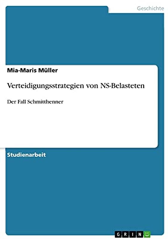 Verteidigungsstrategien von NS-Belasteten: Der Fall Schmitthenner