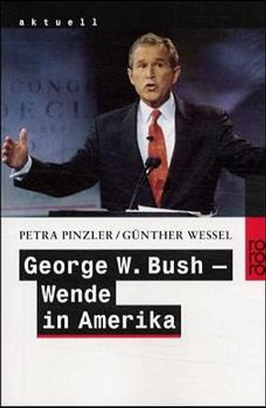 George W. Bush: Wende in Amerika