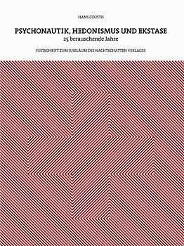 Psychonautik, Hedonismus und Ekstase