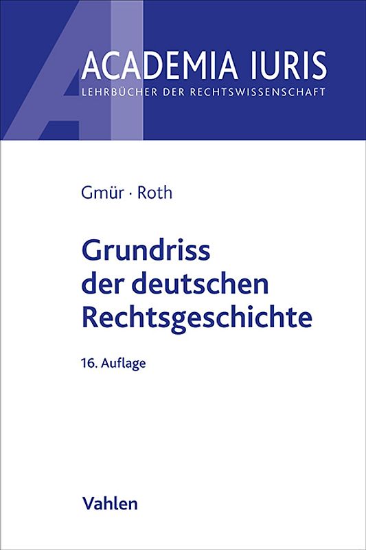 Grundriss der deutschen Rechtsgeschichte