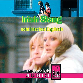 Reise Know-How Kauderwelsch AUDIO Irish Slang (Audio-CD)