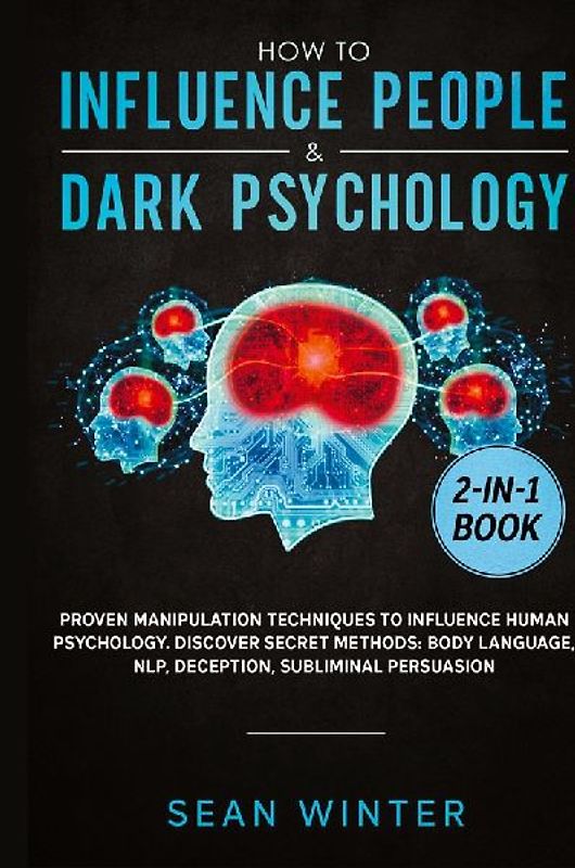 How to Influence People and Dark Psychology 2-in-1 Book