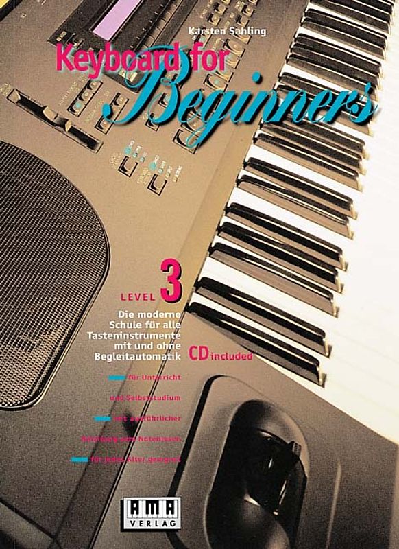 Keyboard for Beginners. Die moderne Schule für alle Tasteninstrumente...