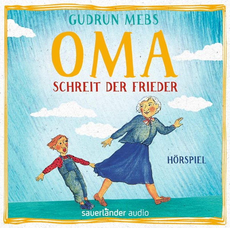 »Oma!«, schreit der Frieder