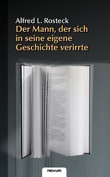 Der Mann, der sich in seine eigene Geschichte verirrte
