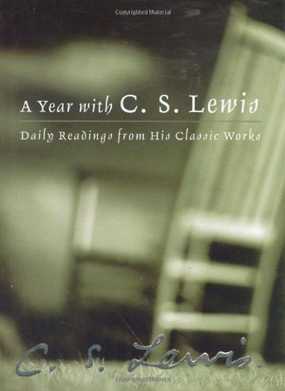 A Year with C. S. Lewis: Daily Readings from His Classic Works - C. S. Lewis
