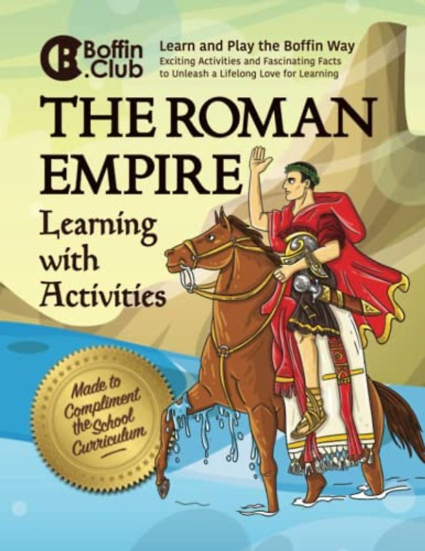 The Roman Empire Learning and Activity Book: Explore Ancient Rome (Boffin Club)
