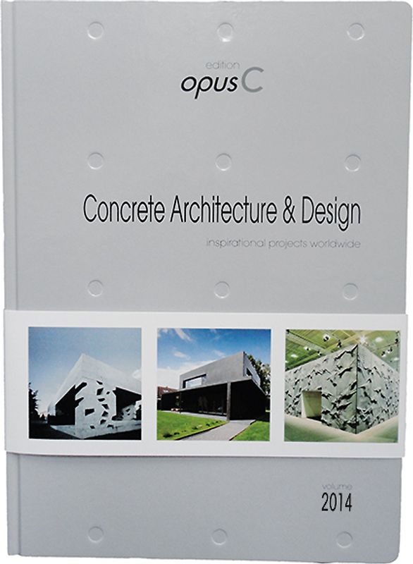 edition opus C - Concrete Architecture & Design (Volume 2014)