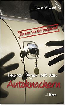 Immer Ärger mit den Autoknackern