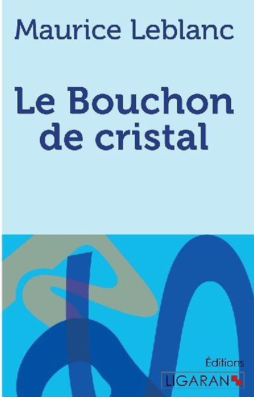 Le Bouchon de cristal