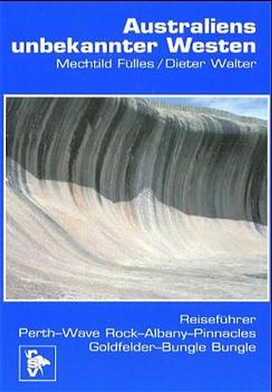 Australiens unbekannter Westen