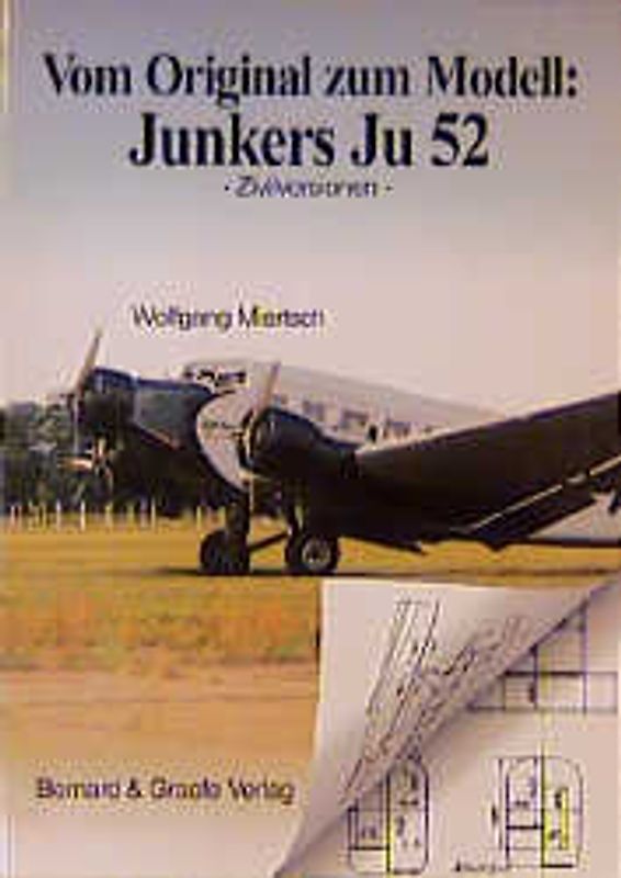 Vom Original zum Modell: Ju 52