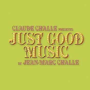 Various - Claude Challe Presents Just Good Music